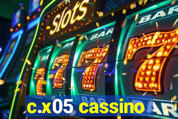 c.x05 cassino